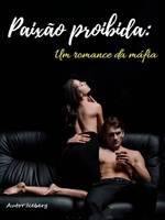 Paixão proibida: Um romance da máfia